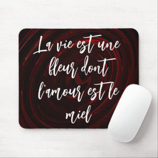 Tapis De Souris La vie française est une fleur dont l'amour est le