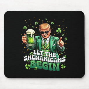 Tapis De Souris Laissez les Shenanigans commencer drôle Trump St P