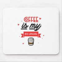 Le Café Est Ma Langue D'Amour