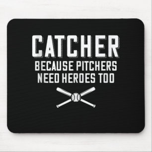 Tapis De Souris Le Catcher, parce que les Pitchers ont besoin de h