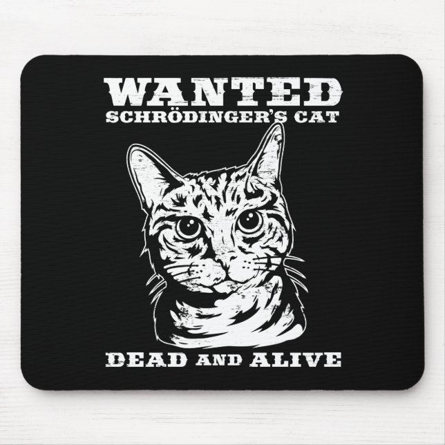 Tapis De Souris Le chat de Schrodinger a voulu des morts ou vivant (Devant)
