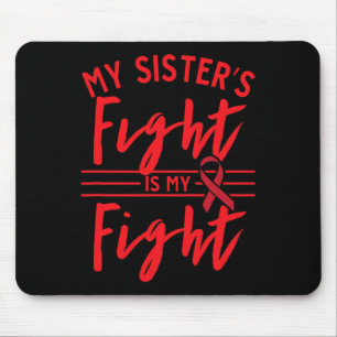 Tapis De Souris Le combat de ma sœur est mon combat Sensibilisatio