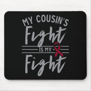 Tapis De Souris Le combat de My Cousin est Mon combat Anémie de la