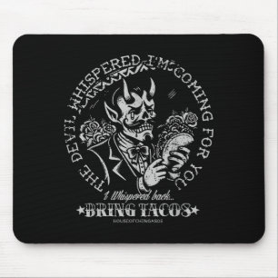 Tapis De Souris Le diable murmura Je viens pour toi je murmurai