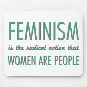 Tapis De Souris Le féminisme : La notion radicale que les femmes