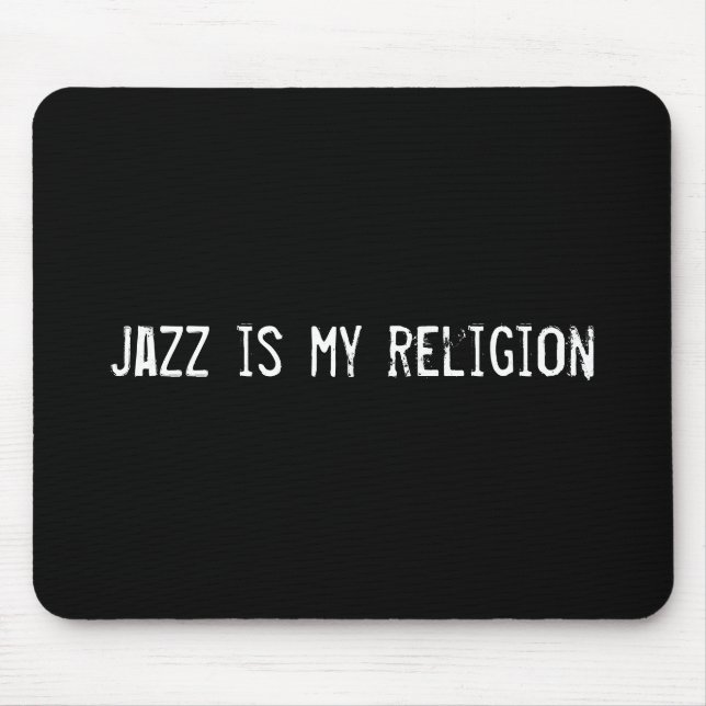 Tapis De Souris le jazz est ma religion (Devant)