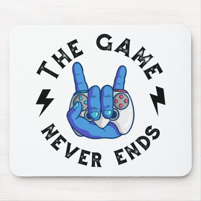Tapis De Souris Le Jeu ne se termine jamais (Devant)