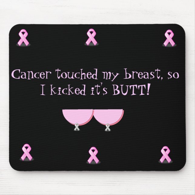 Tapis De Souris Le Mousepad-Cancer a touché mon sein ..... (Devant)