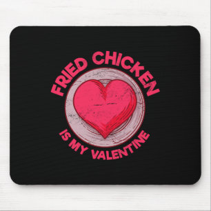 Tapis De Souris Le poulet frit est mon Saint-Valentin Amoureux du