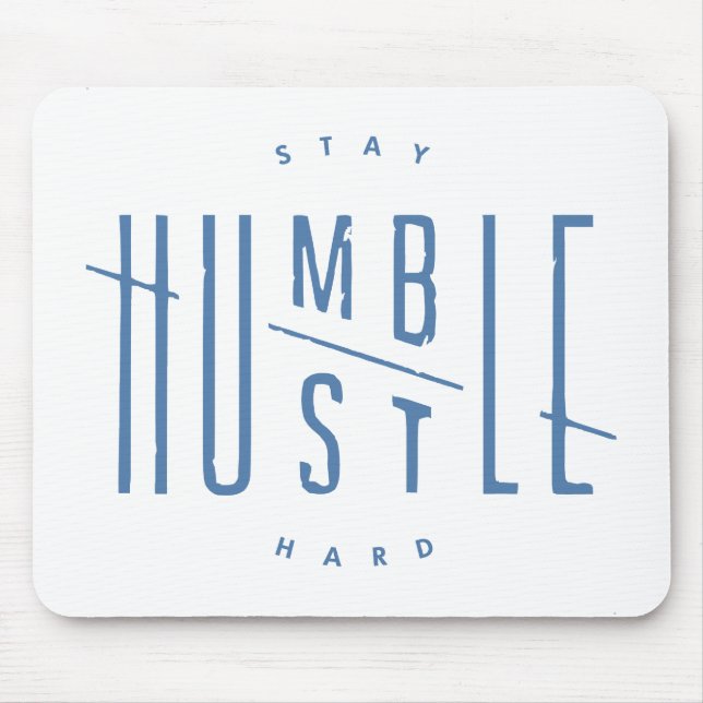 Tapis De Souris Le séjour humble, se dépêchent dur (Devant)
