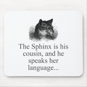 Tapis De Souris Le Sphynx Est Son Cousin