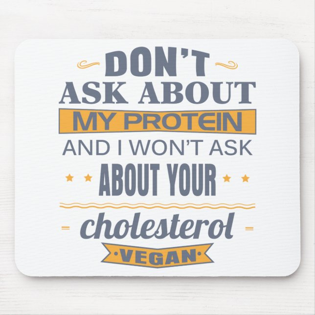 Tapis De Souris Le végétalien ne posent pas des questions sur ma (Devant)