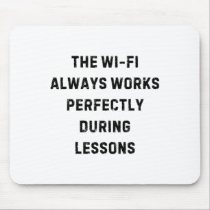 Tapis De Souris Le Wi-Fi Fonctionne Toujours Parfaitement Mensonge