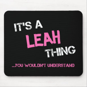 Tapis De Souris Leah chose que tu ne comprendrais pas nom