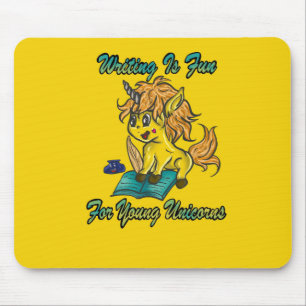 Tapis De Souris L'Écriture Est Amusante Pour Les Jeunes Unicornes