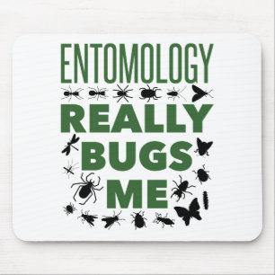Tapis De Souris L'Entomologie me bogue vraiment Entomologiste drôl