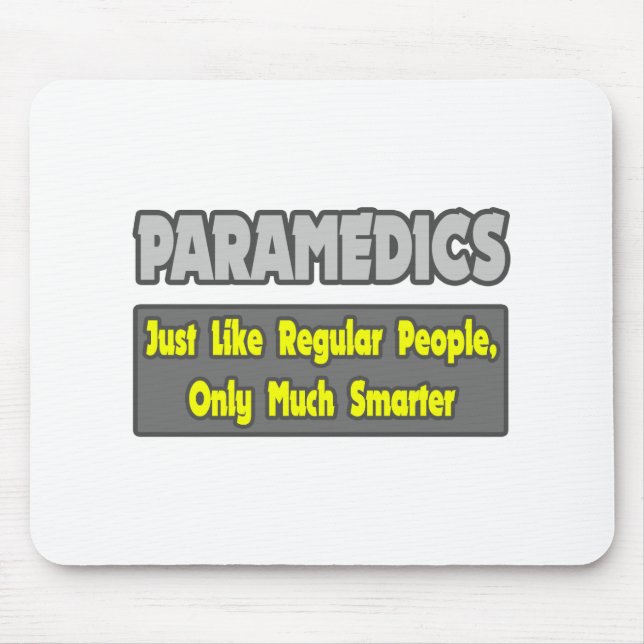 Tapis De Souris Les ambulanciers...plus intelligents (Devant)