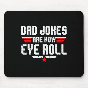 Tapis De Souris Les Blagues Papa Sont Comment Les Yeux Roulent Drô