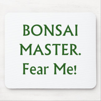 Tapis De Souris Les bonsaïs principaux me craignent texte vert