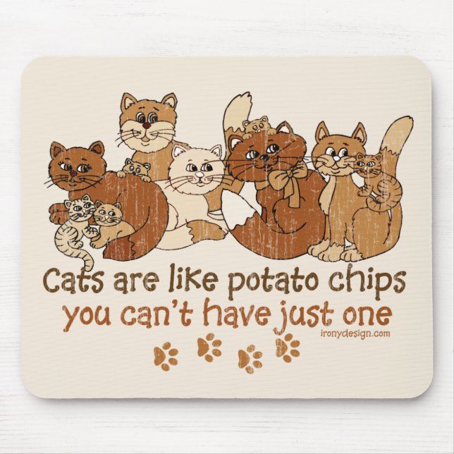 Tapis De Souris Les chats sont comme des pommes chips (Devant)
