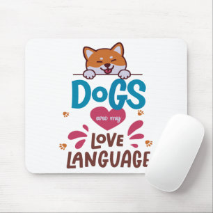 Tapis De Souris Les Chiens Sont Ma Langue D'Amour