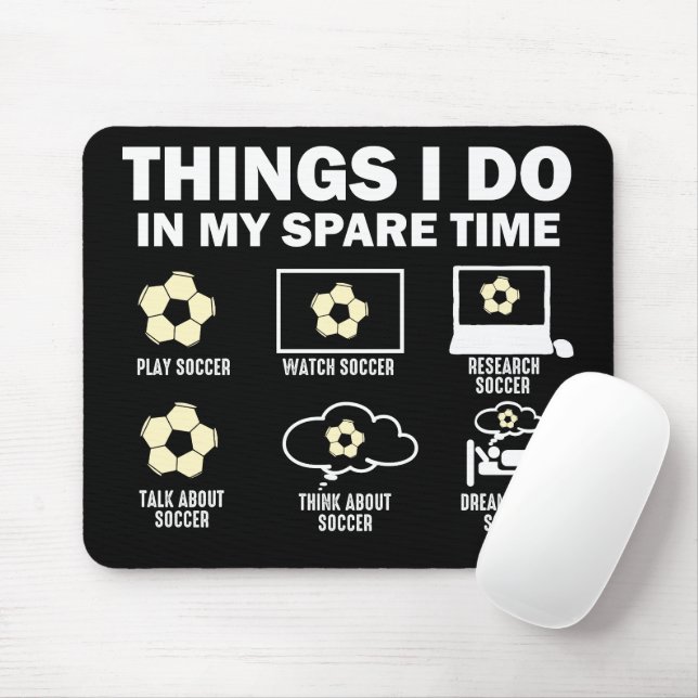 Tapis De Souris Les Choses Que Je Fais Dans Mon Soccer De Temps Li (Avec souris)