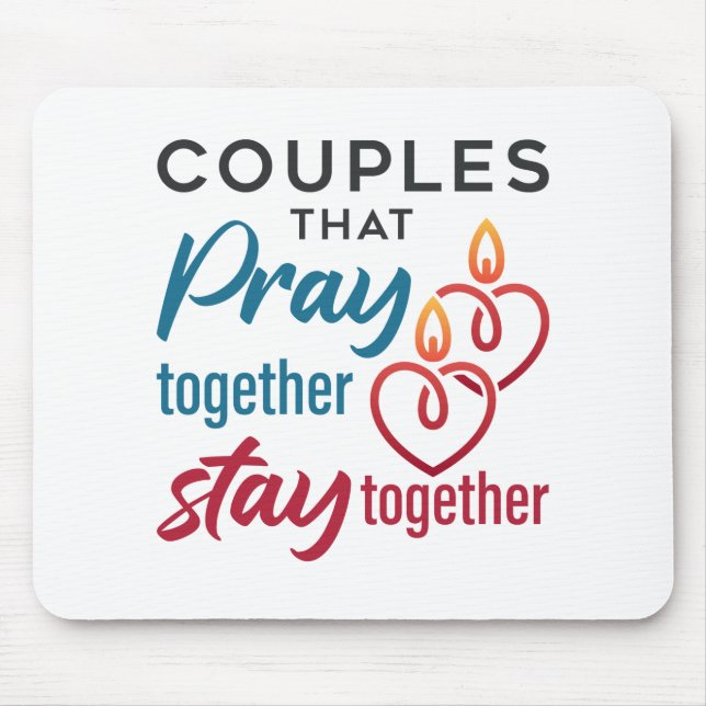 Tapis De Souris Les couples qui prient ensemble restent ensemble (Devant)