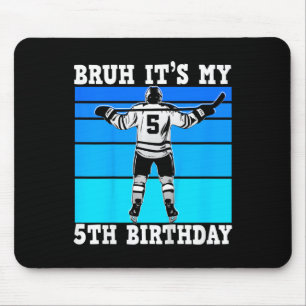 Tapis De Souris Les enfants bruh c'est mon 5ème anniversaire Hocke