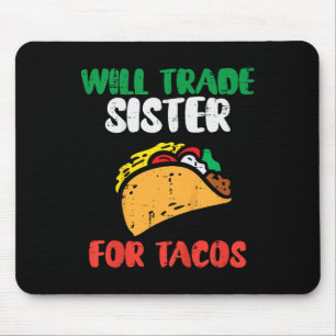 Tapis De Souris Les Enfants Vont Échanger Soeur Pour Tacos Toddler