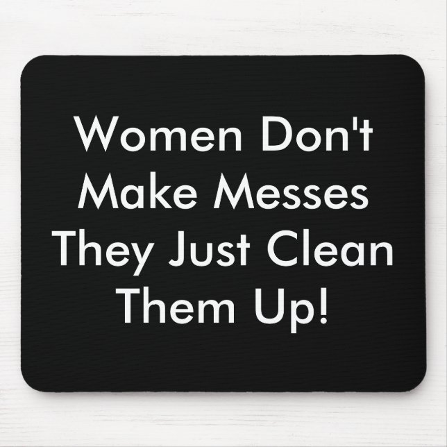 Tapis De Souris Les femmes ne font pas de folies (Devant)