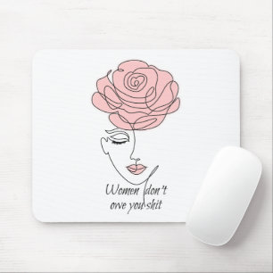 Tapis De Souris Les femmes ne vous doivent pas Mousepad