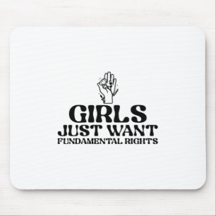 Tapis De Souris Les filles veulent juste des droits fondamentaux