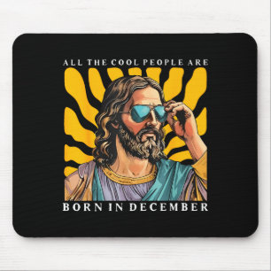 Tapis De Souris Les gens cool sont nés en décembre Christian Jésus