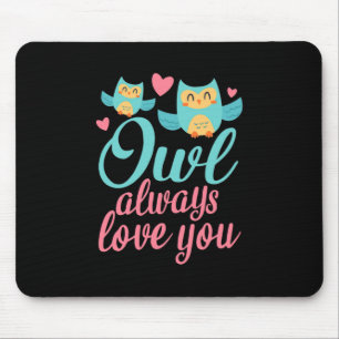 Tapis De Souris Les hiboux vous aiment toujours