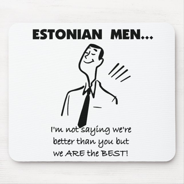Tapis De Souris Les hommes estoniens sont les meilleurs (Devant)