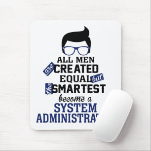 Tapis De Souris Les hommes les plus intelligents deviennent admini