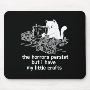 Tapis De Souris Les horreurs persistent mais ont peu d'artisanat d