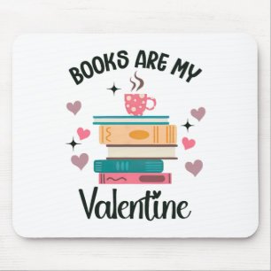 Tapis De Souris Les livres sont ma librairie de la Saint-Valentin