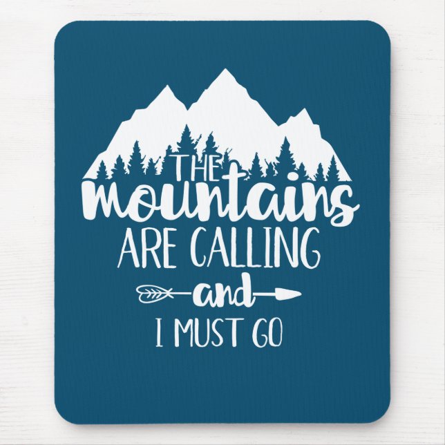 Tapis De Souris Les montagnes m'appellent et je dois y aller (Devant)