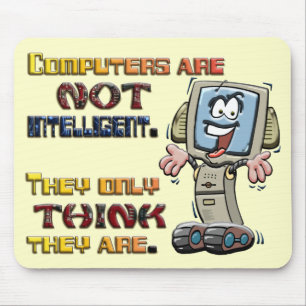 Tapis De Souris Les ordinateurs pensent seulement qu'ils sont