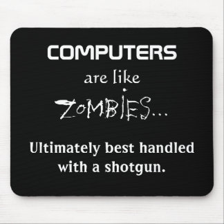 TAPIS DE SOURIS LES ORDINATEURS SONT COMME DES ZOMBIS