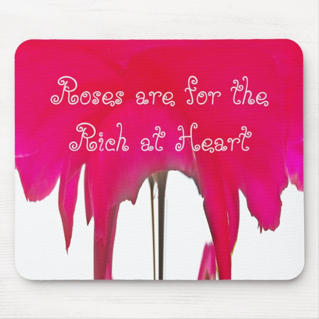 Tapis De Souris Les roses sont pour les riches au coeur (Devant)