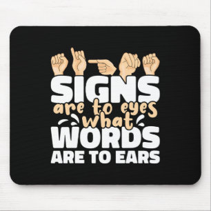 Tapis De Souris Les signes sont à l'oeil ce que les mots sont à l'