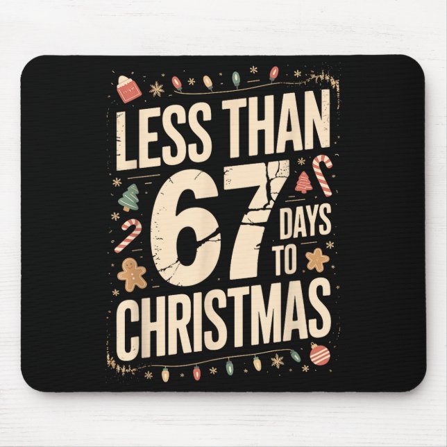 Tapis De Souris Less Than Six Seven 67 Days To Christmas Matching  (Devant)