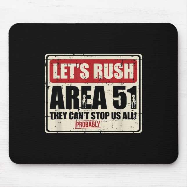 Tapis De Souris Let's Area 51 They Can't Stop Us All Probably  (Devant)