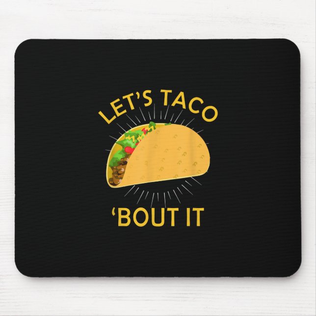 Tapis De Souris Lets Taco Bout It - Taco Cinco De Mayo Cadeau (Devant)