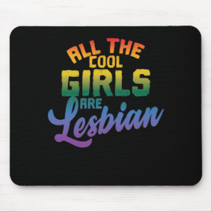Tapis De Souris LGBT "Alle coolen Frauen sind Lesben"