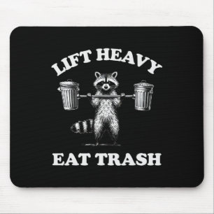 Tapis De Souris Lift Heavy Eat Trash Poids Lifting Funny Workout