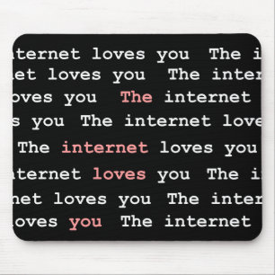Tapis De Souris L'Internet vous aime Mousepad
