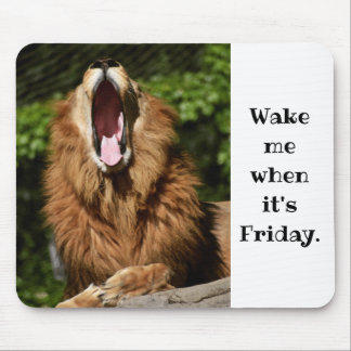 Tapis De Souris Lion de Yawning - Réveillez-moi quand il sera vend